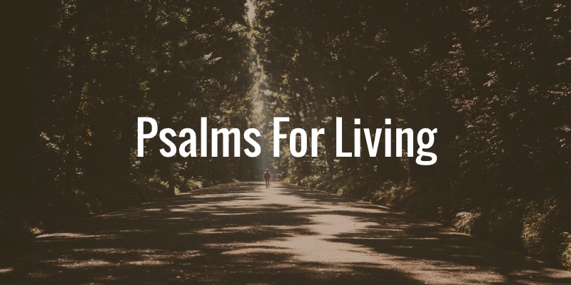 PSALM DAILY BIBLE READING TO UPLIFT AND ENCOURAGE YOU EACH DAY
