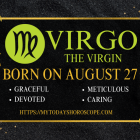 August 27 Zodiac Sign Personality, Compatibility, Traits and More