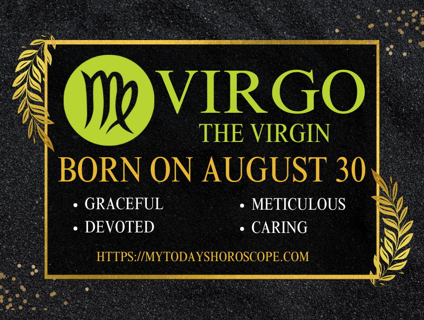 August 30 Zodiac Sign Personality, Compatibility, Traits and More