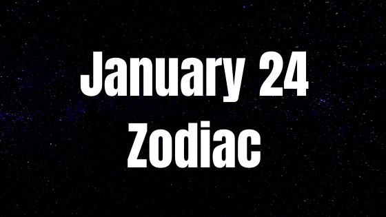 January 24 Aquarius Zodiac Sign Horoscope