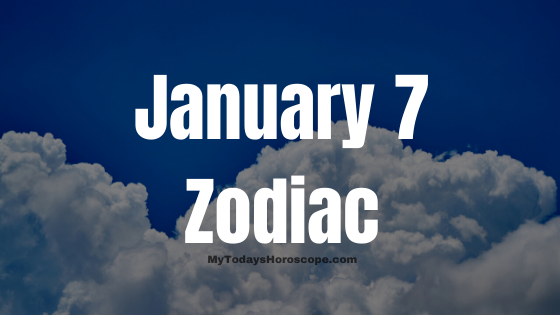 January 7 Capricorn Zodiac Sign Horoscope