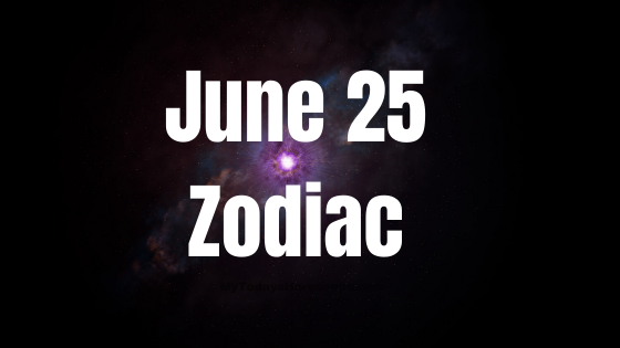 June 25 Cancer Zodiac Sign Birthday Horoscope