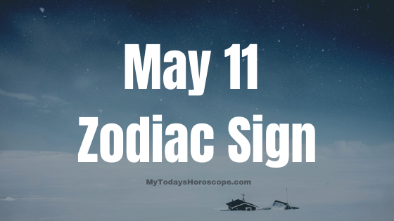 Born May 11th? Unlock Your Taurus Zodiac Sign Traits