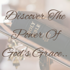 Discover The Power Of God's Grace