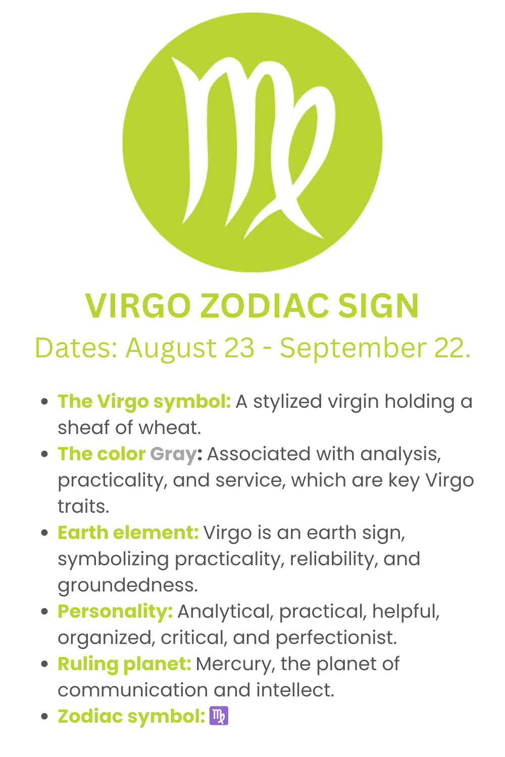 VIRGO ZODIAC SIGN Dates: August 23 - September 22.