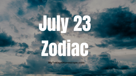July 23 Zodiac Sign Horoscope Compatibility Personality Love Career