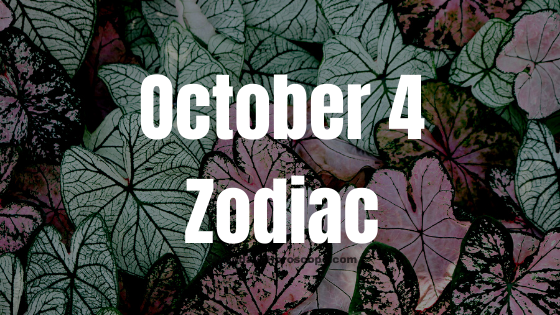 October 4 Zodiac Sign Birthday Chart, Compatibility, Male and Female Personality