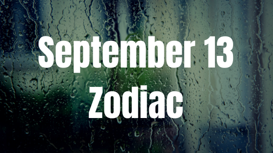 September 13 Virgo Zodiac Sign Birthday Horoscope