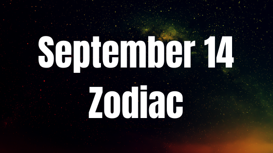 September 14 Virgo Zodiac Sign Birthday Horoscope