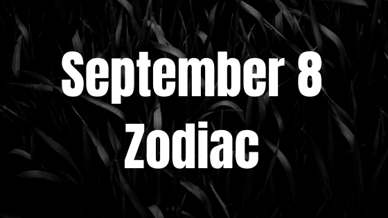 September 8 Virgo Zodiac Sign Birthday Horoscope