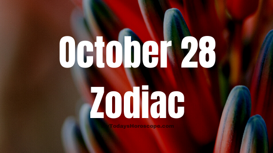 October 28 Scorpio Zodiac Sign Birthday Horoscope