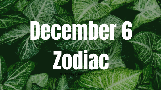 December 6 Sagittarius Zodiac Sign Horoscope