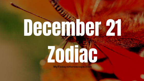 December 21 Sagittarius Zodiac Sign Horoscope