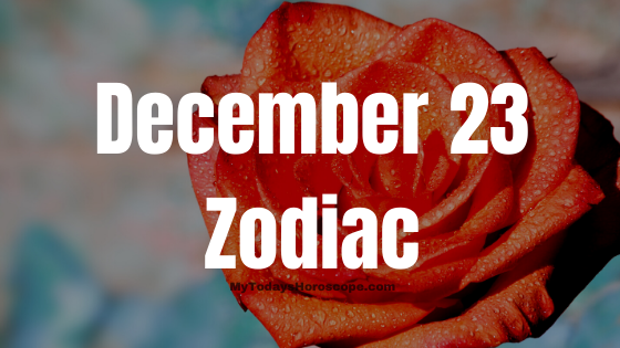 December 23 Zodiac Sign: Astrology birth chart, Love, Traits, and Career