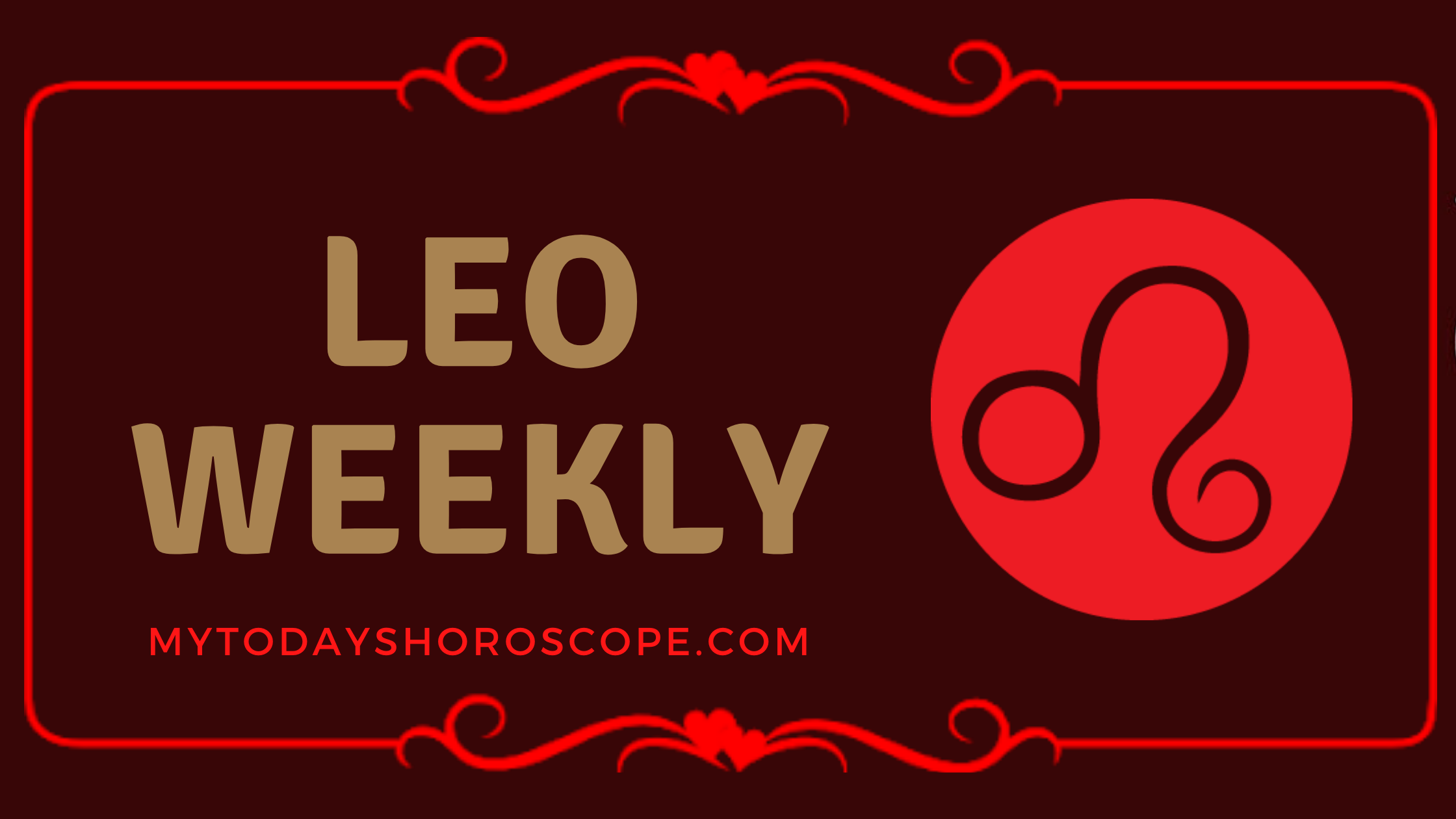 Leo Weekly Horoscope for Love, Work and Well-being