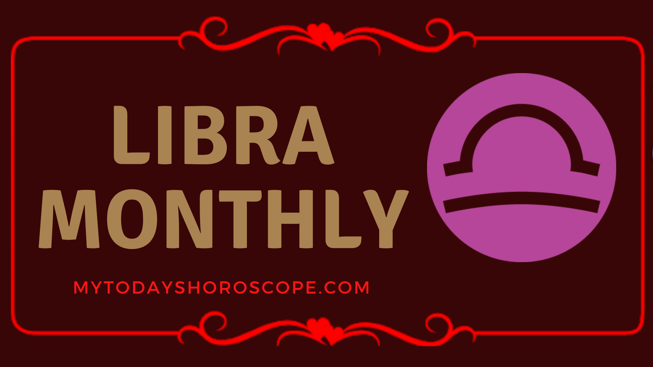 Libra Monthly Love, Work and Well Being Horoscope