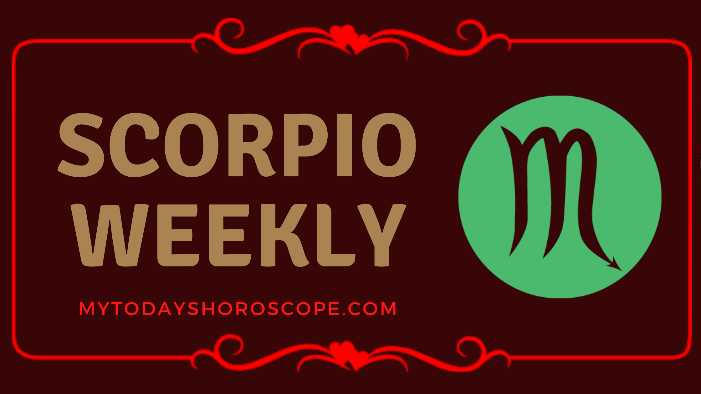 Scorpio Weekly Horoscope for Love, Work and Well-being