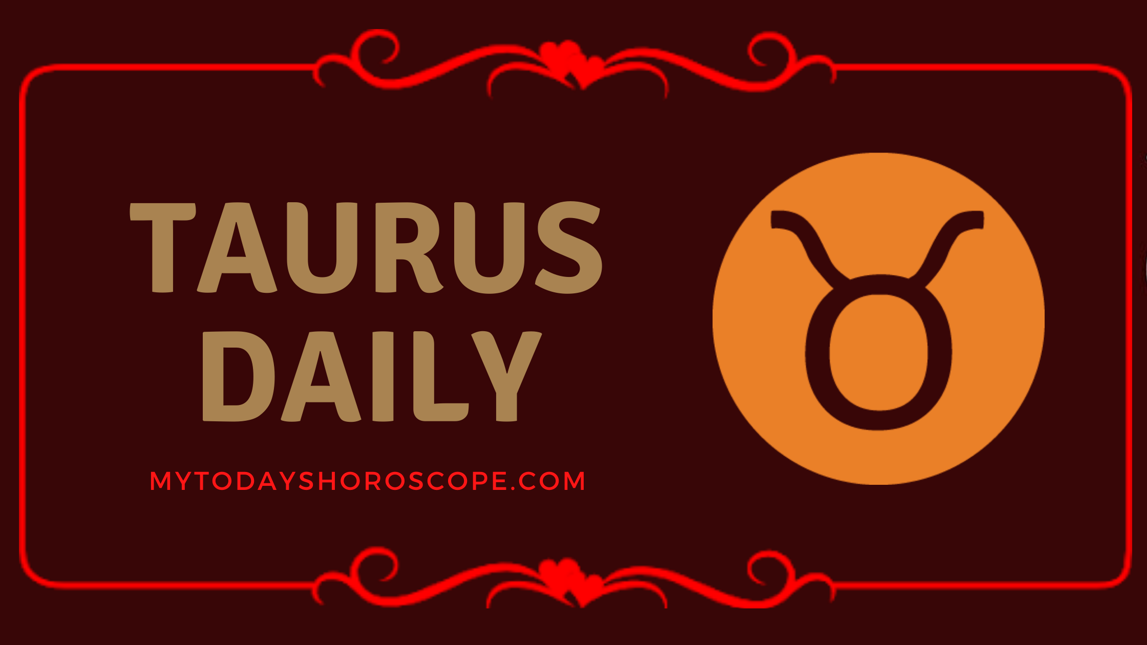 TAURUS HOROSCOPE TODAY