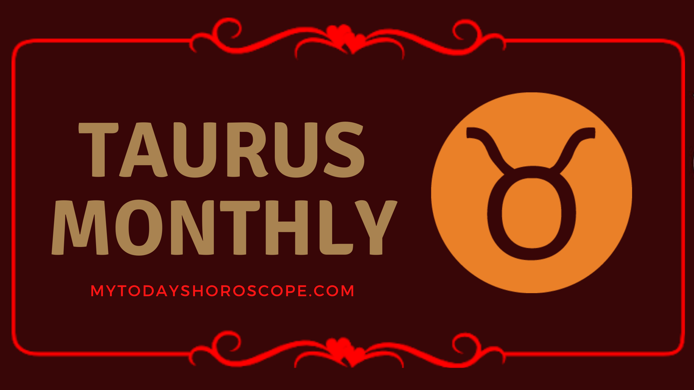 Taurus Monthly Love, Work and Well Being Horoscope by Conah Whitaker