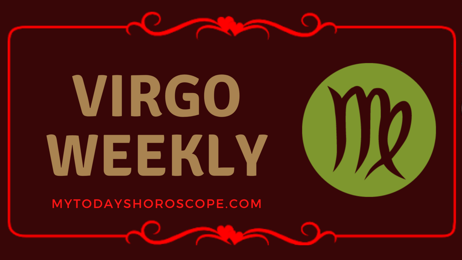 VIRGO WEEKLY HOROSCOPE