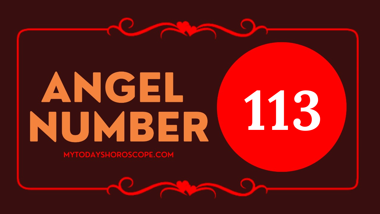 Angel Number 113 Meaning: Love, Twin Flame Reunion, and Luck