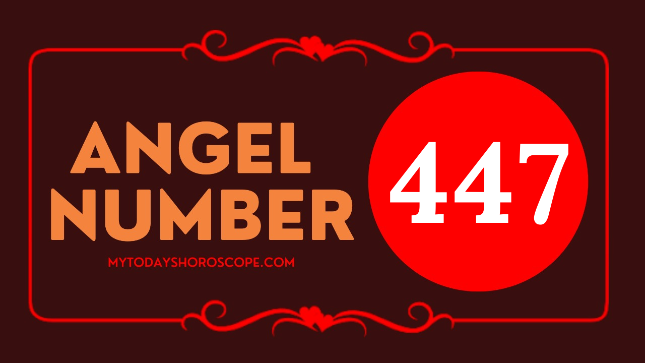 447-meaning-of-angel-number-love-please-continue-activities-to-improve-the-world-with-angels