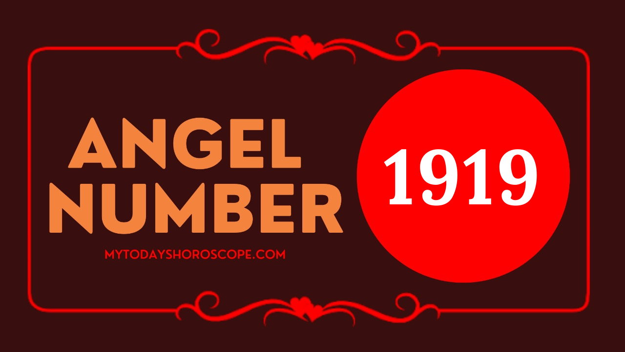 meaning-of-angel-number-1919-love-unrequited-love-money-luck-work-in-a-way-you-think-is-fun