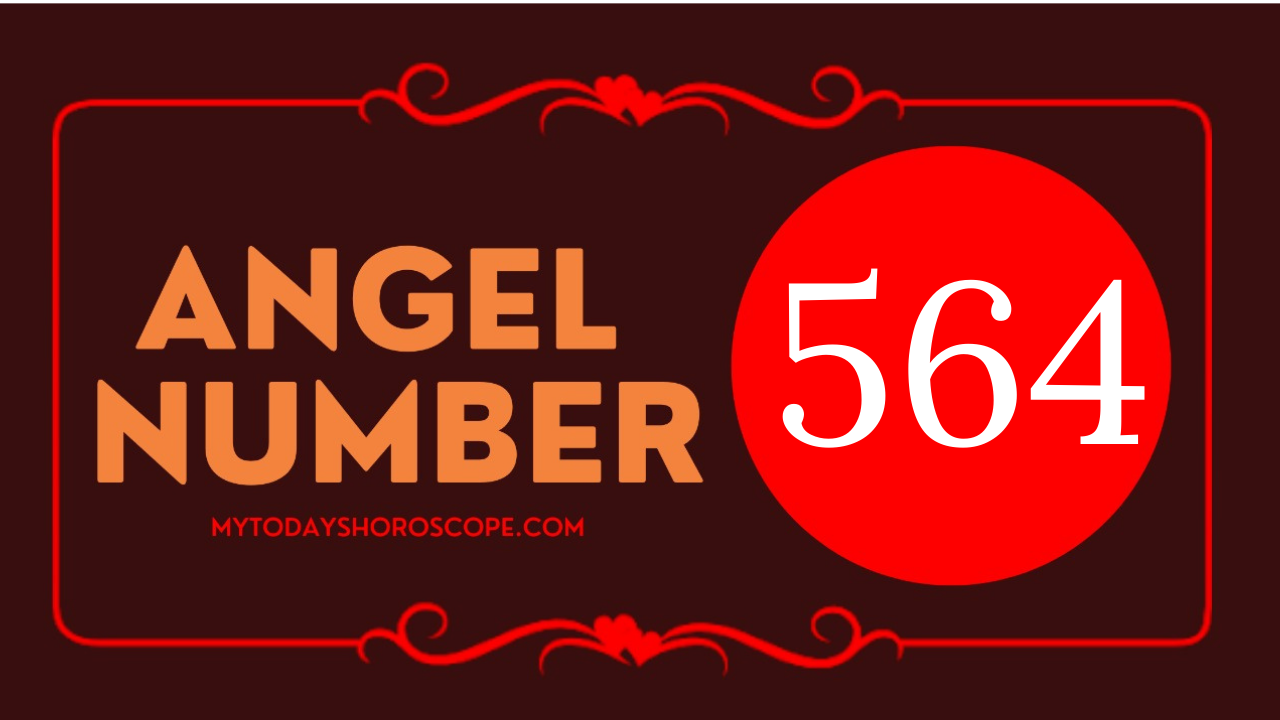 angel-number-564-meaning-for-love-twin-flame-reunion-and-luck