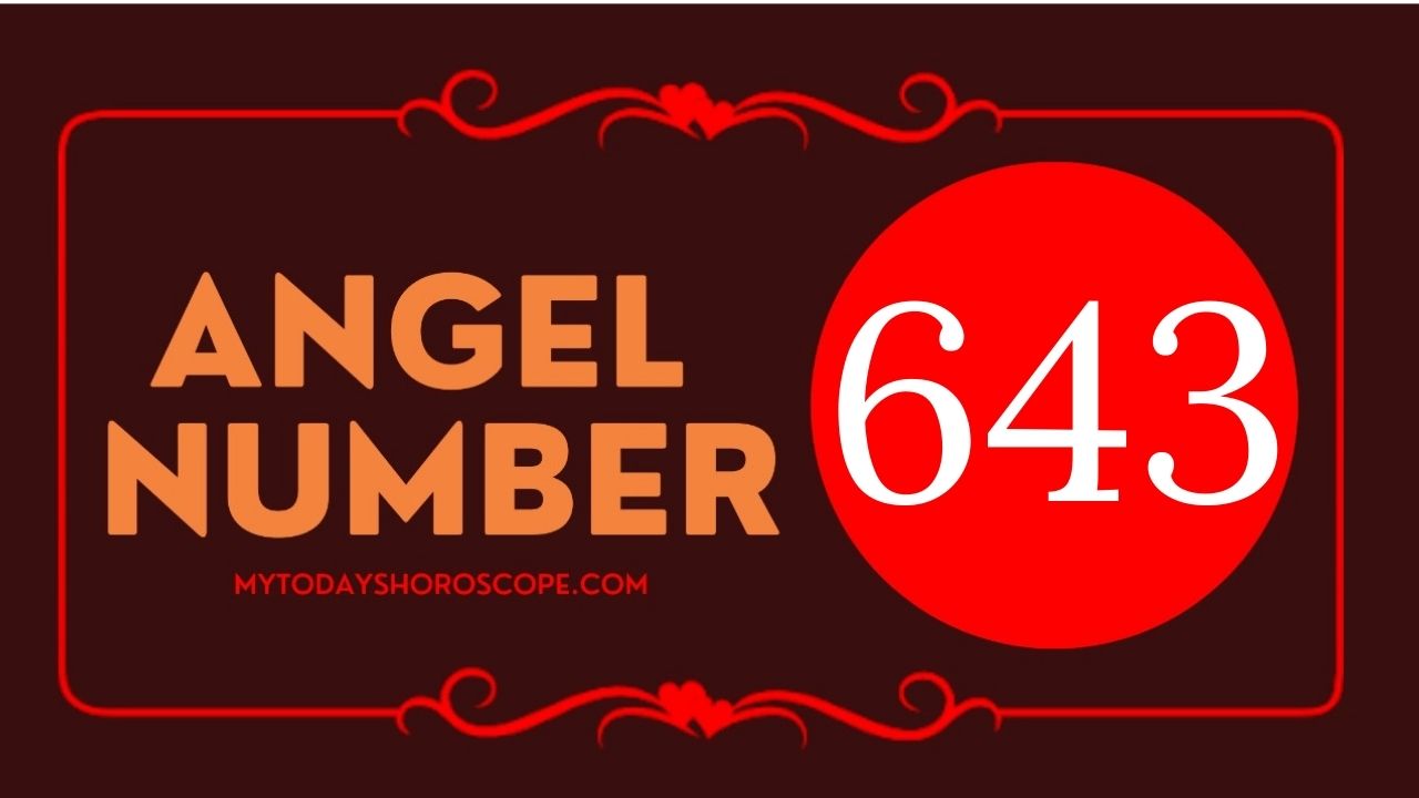 Angel Number 643 Meaning: Love, Twin Flame Reunion, and Luck