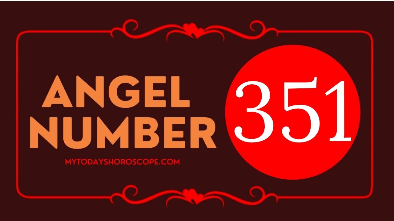 Angel Number 351 Meaning: Love, Twin Flame Reunion, and Luck