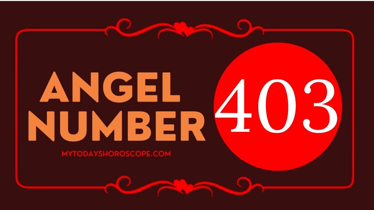 Angel Number 403 Meaning: Love, Twin Flame Reunion, and Luck