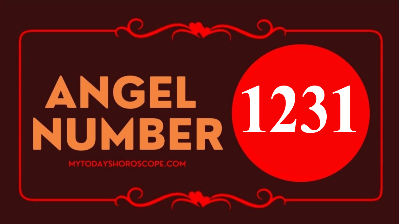 Angel Number 1231 Meaning in Love, Twin Flame Reunion and Separation