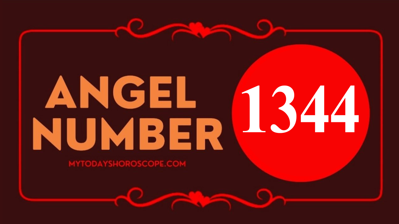 Angel Number 1344 Meaning in Love, Twin Flame Reunion and Separation