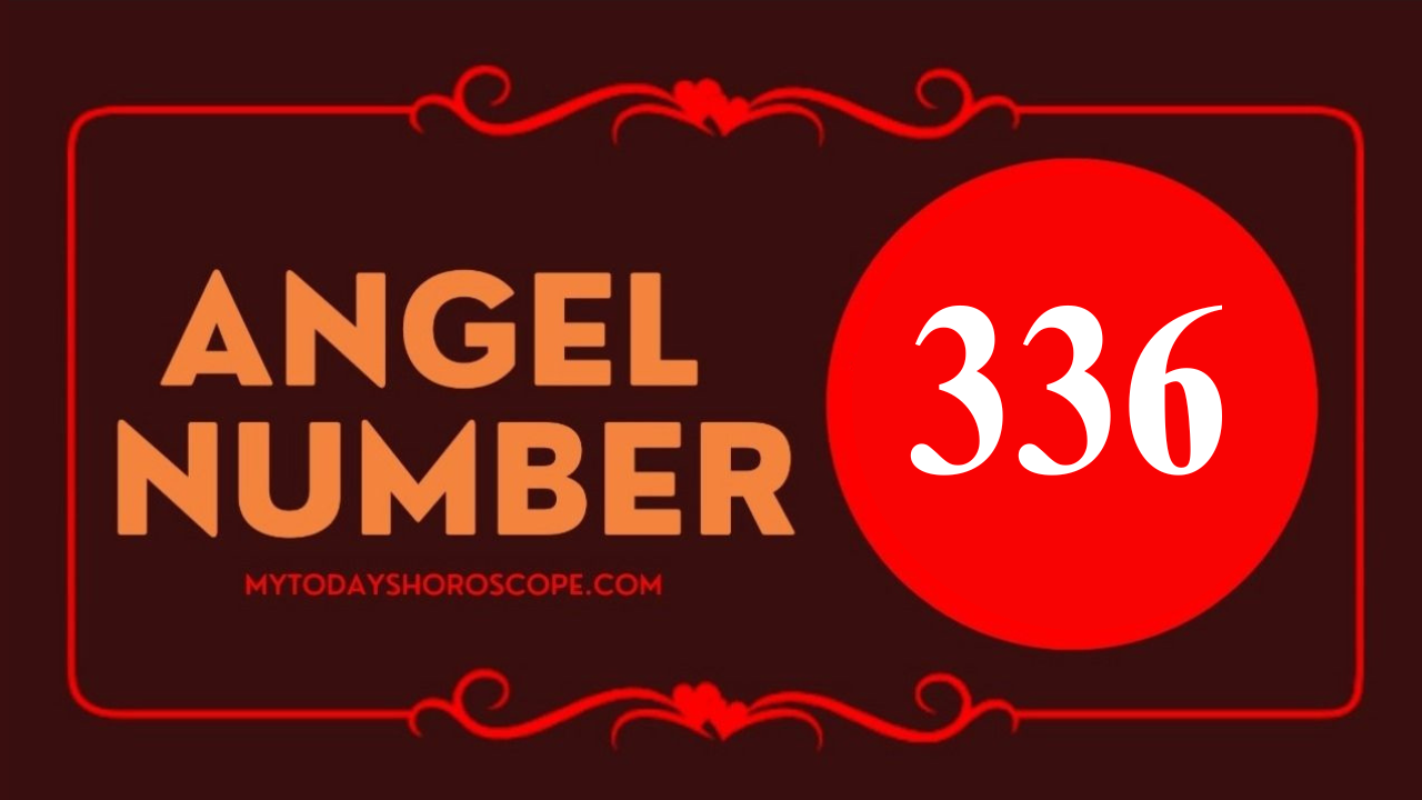 Angel Number 336 Meaning in Love, Twin Flame Reunion and Separation
