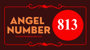 Angel Number 813 Meaning in Love, Twin Flame Reunion and Separation