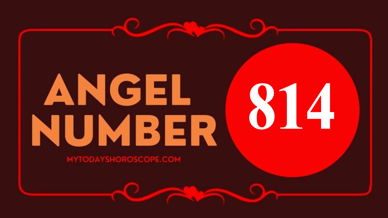 Angel Number 814 Meaning in Love, Twin Flame Reunion and Separation
