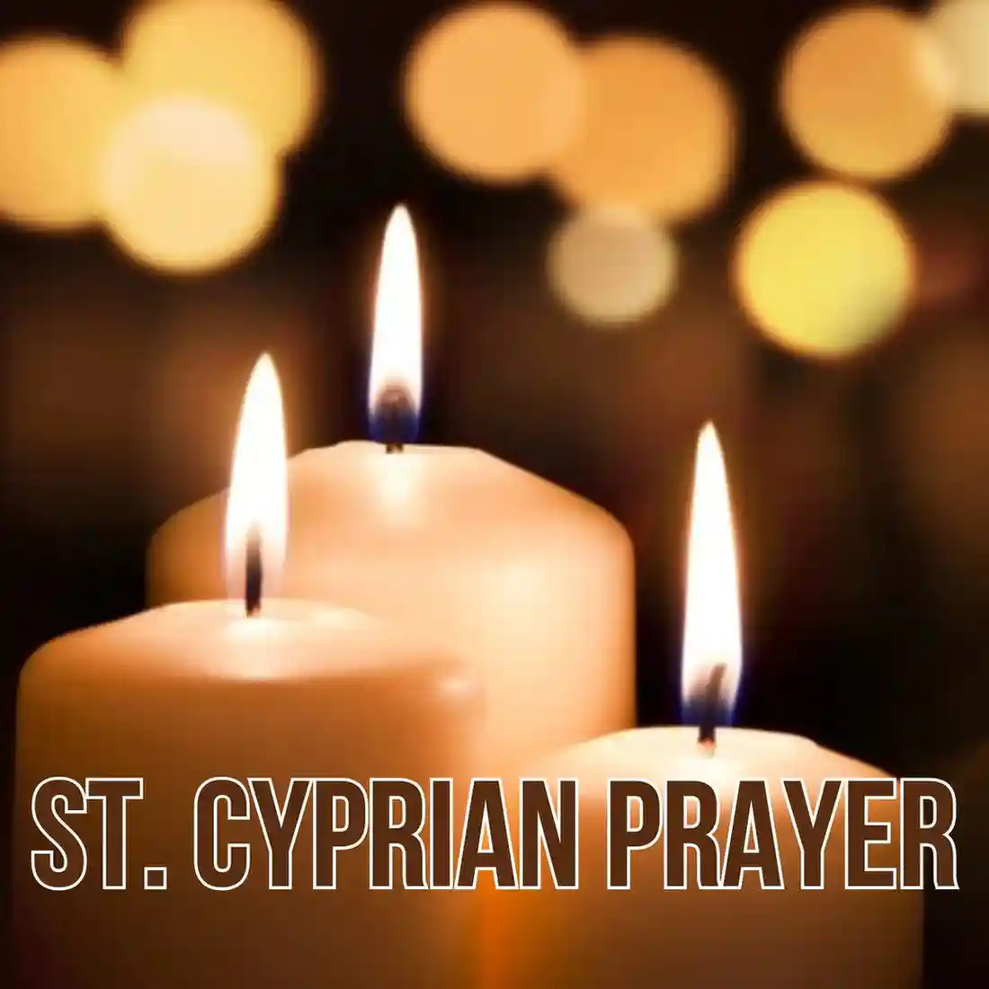 ST. CYPRIAN PRAYER For Love, Money Luck, Witchcraft and Undo Spells