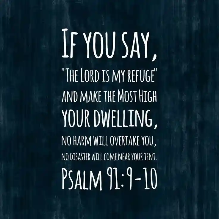 Explanation of Psalm Ninety One Prayer VERSES 9 AND 10