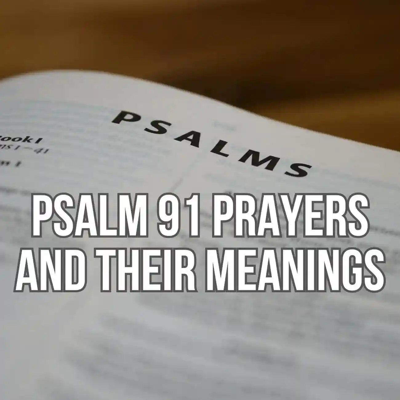 Psalm 91 Prayer and the Meaning from Bible for Powerful Protection