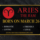 March 26 Zodiac Sign Personality, Compatibility, Traits and More
