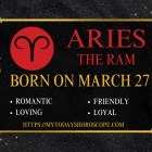 March 27 Zodiac Sign Personality, Compatibility, Traits and More