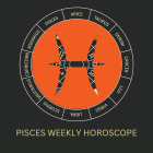 Pisces Weekly Horoscope