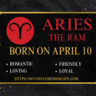 April 10 Zodiac Sign Personality, Compatibility, Traits and More