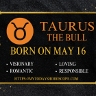 May 16 Zodiac Sign Personality, Compatibility, Traits and More