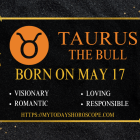 May 17 Zodiac Sign Personality, Compatibility, Traits and More