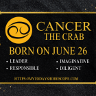 June 26 Zodiac Sign Personality, Compatibility, Traits and More