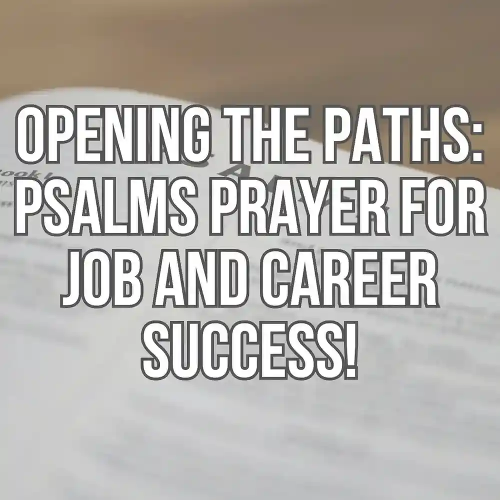 OPENING THE PATHS: PSALMS PRAYER FOR JOB AND CAREER SUCCESS