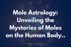 Mole Astrology: Unveiling the Meaning of Moles on the Human Body Parts
