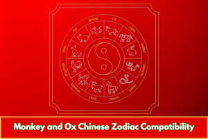Monkey and Ox Chinese Zodiac Compatibility