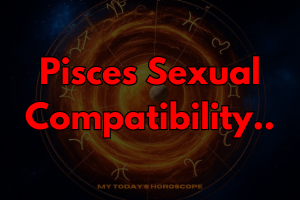 Pisces Sexual Compatibility